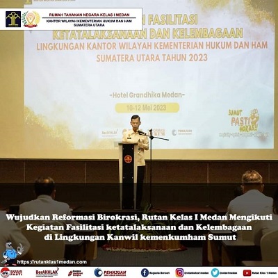 Rutan Kelas I Medan Ikuti Kegiatan Fasilitasi Ketatalaksanaan dan Kelembagaan di Lingkungan Kanwil Kemenkumham Sumut